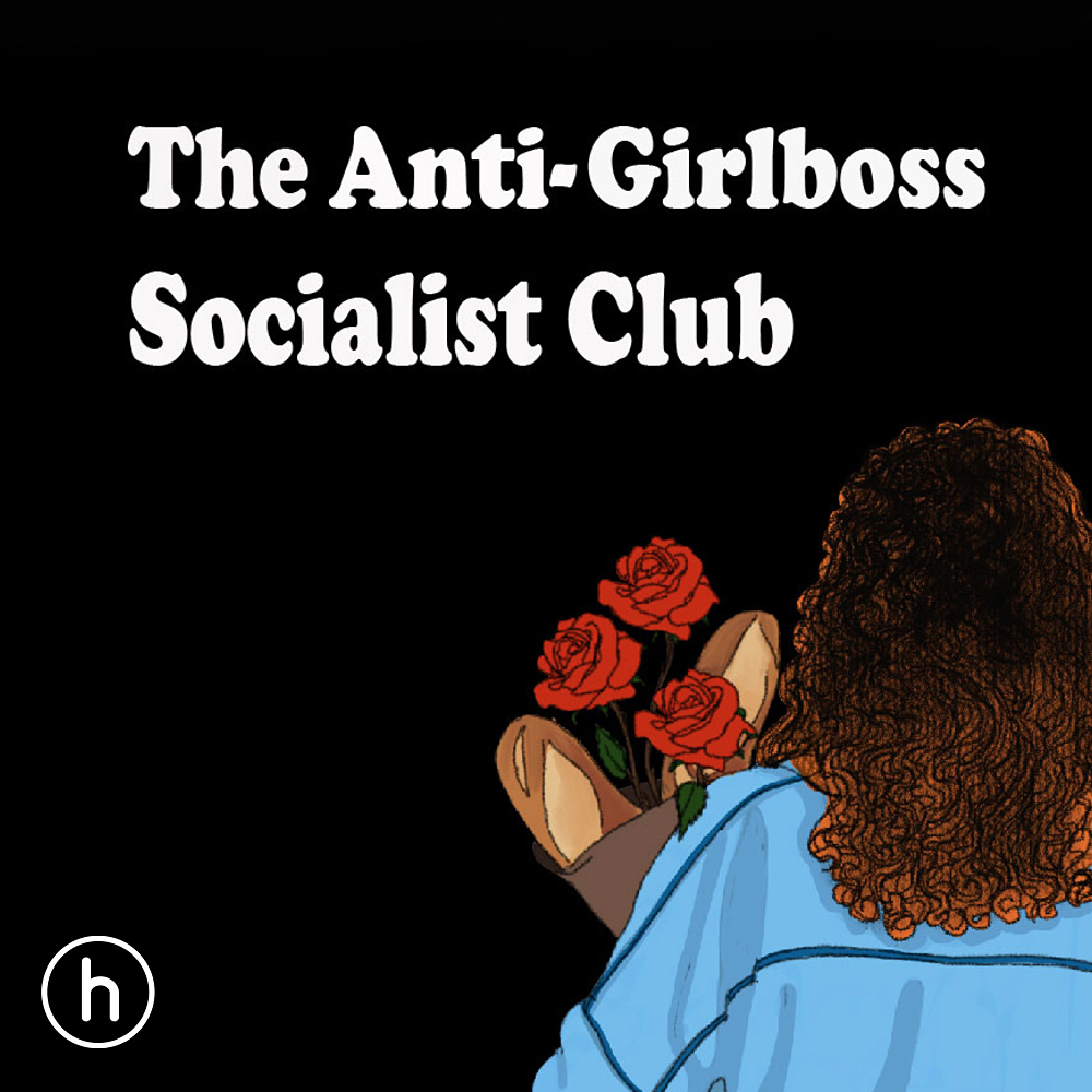 Anti-Girlboss Socialist Club